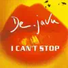 De-Javu - I Can't Stop - EP